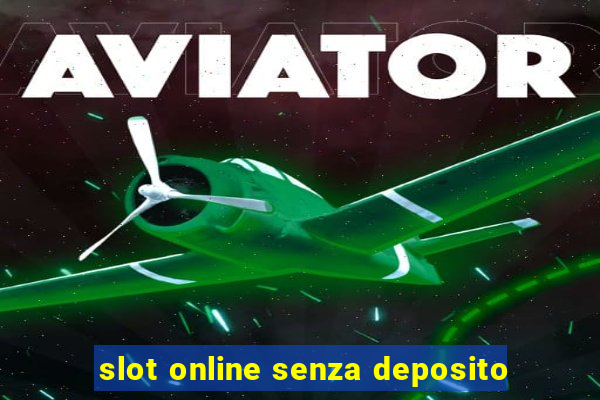 slot online senza deposito