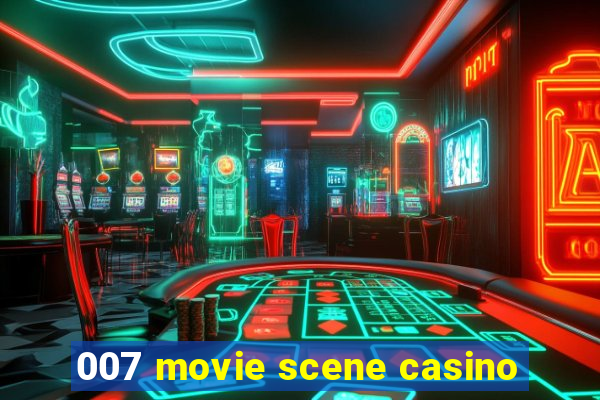 007 movie scene casino