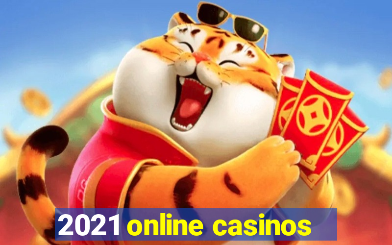 2021 online casinos