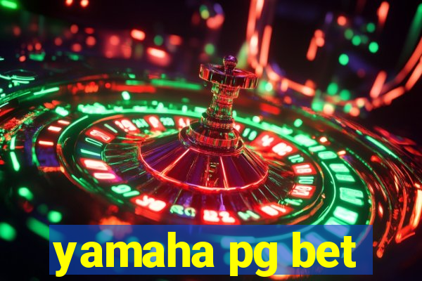 yamaha pg bet