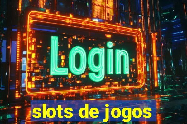 slots de jogos