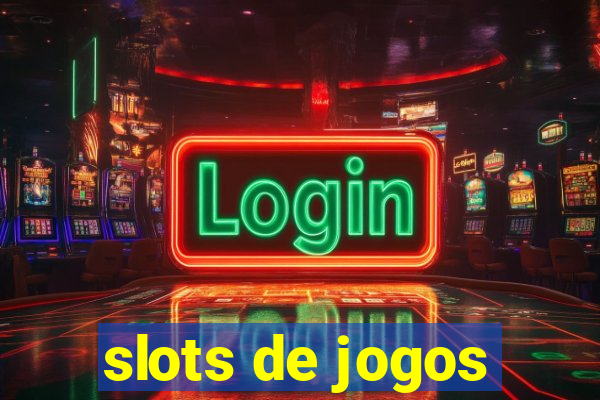 slots de jogos