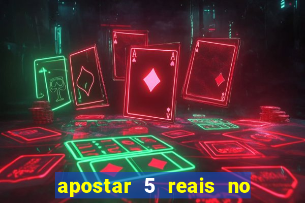 apostar 5 reais no jogo do bicho