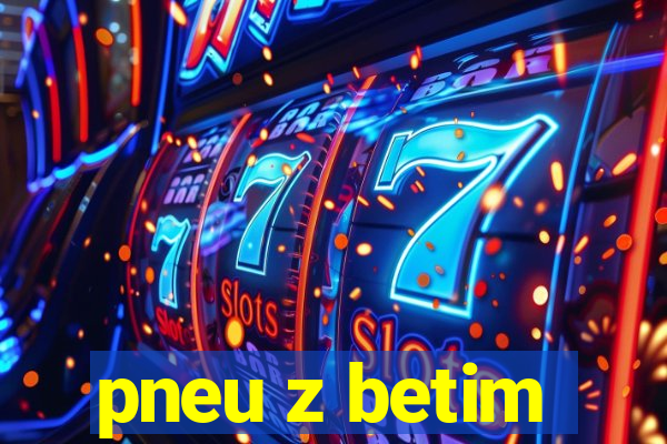 pneu z betim