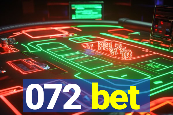 072 bet