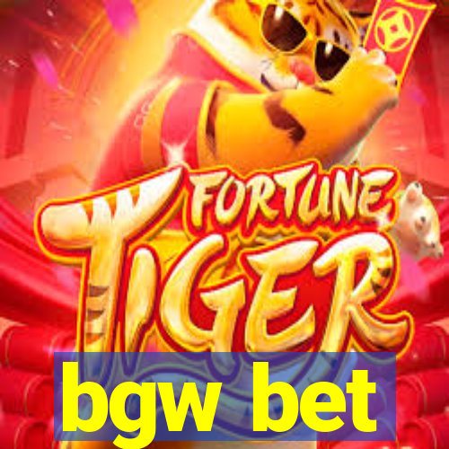 bgw bet