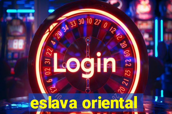 eslava oriental