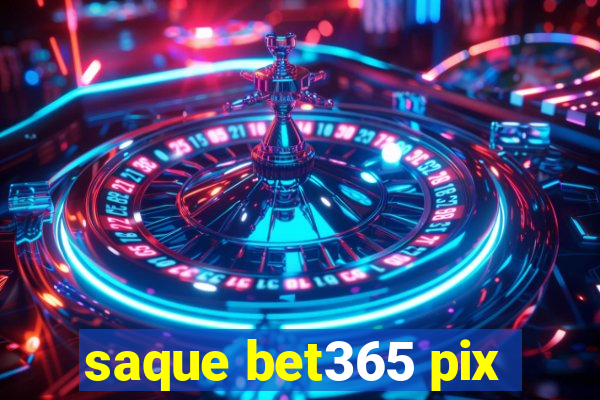 saque bet365 pix