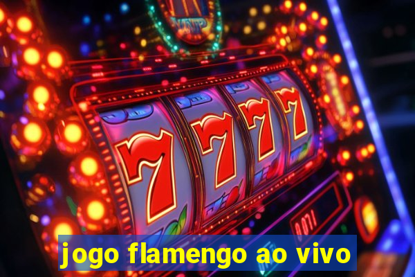 jogo flamengo ao vivo