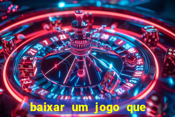 baixar um jogo que ganha dinheiro de verdade