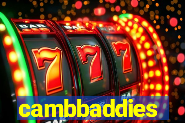 cambbaddies