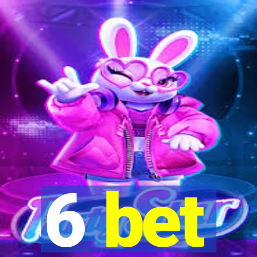 6 bet