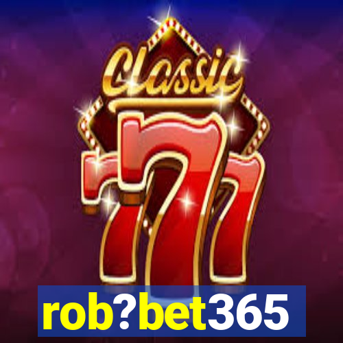 rob?bet365