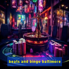 beats and bingo baltimore