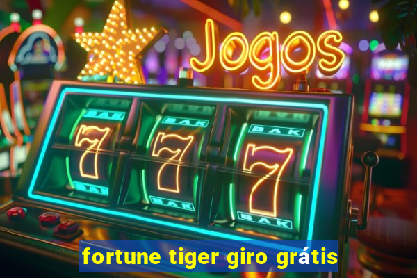 fortune tiger giro grátis