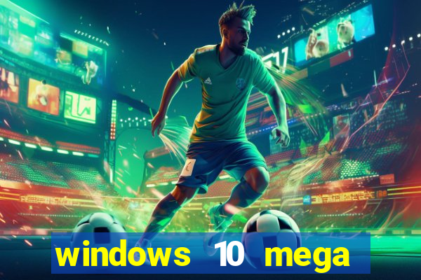 windows 10 mega lite premium download