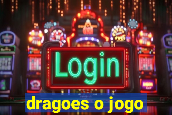 dragoes o jogo