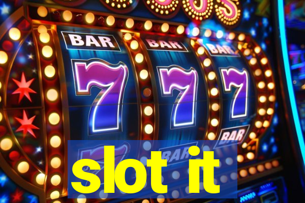 slot it