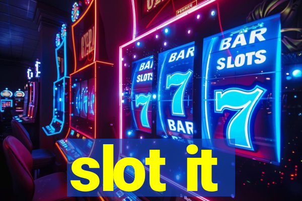 slot it