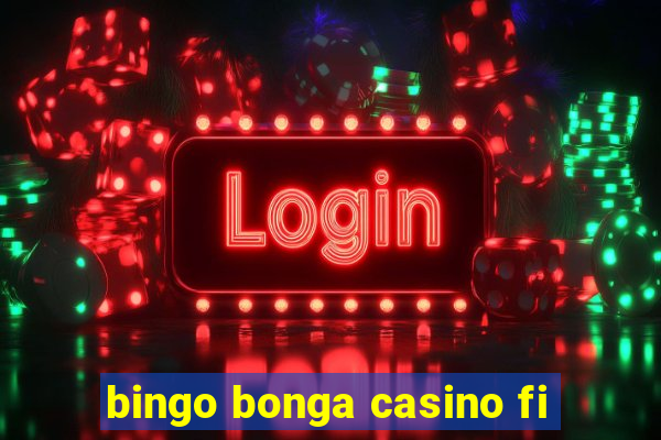 bingo bonga casino fi