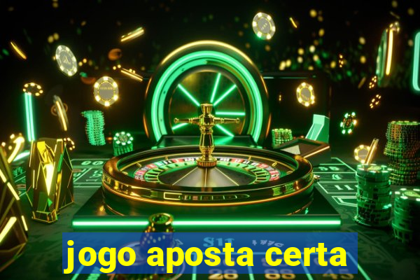 jogo aposta certa