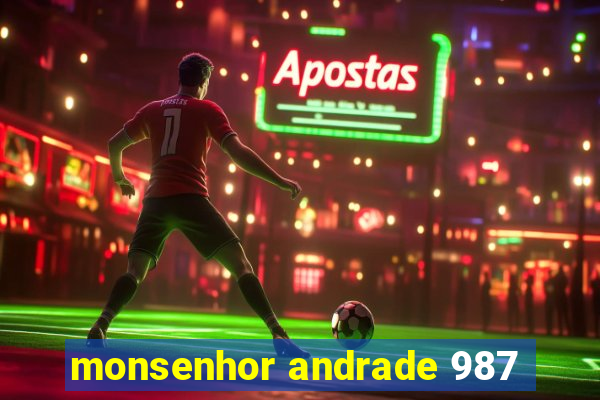 monsenhor andrade 987