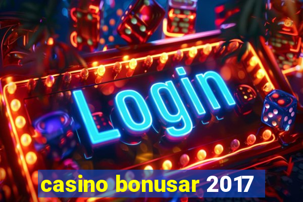 casino bonusar 2017