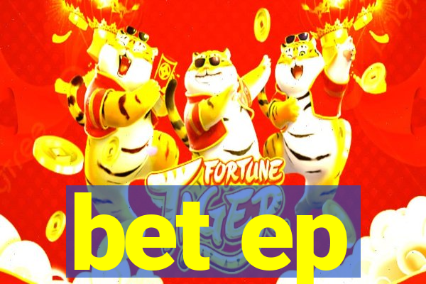 bet ep