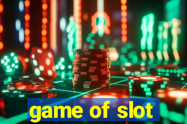 game of slot