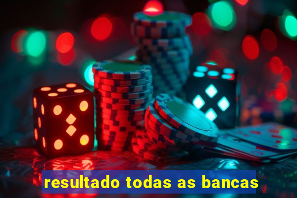 resultado todas as bancas