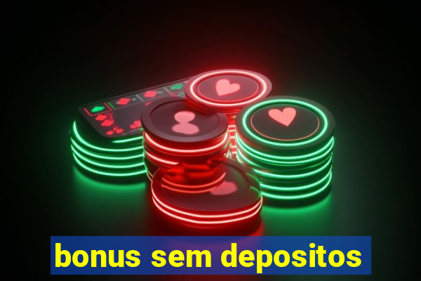 bonus sem depositos