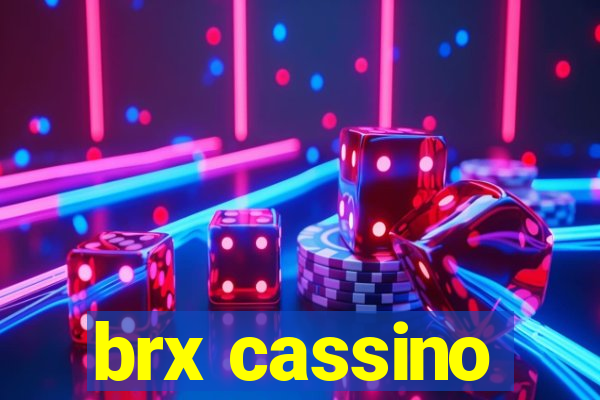 brx cassino