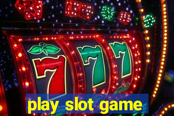 play slot game