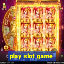 play slot game