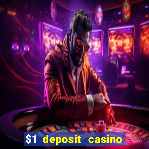 $1 deposit casino nz 2019