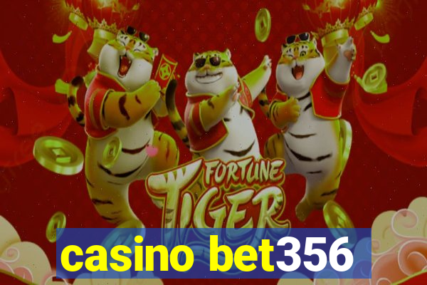 casino bet356