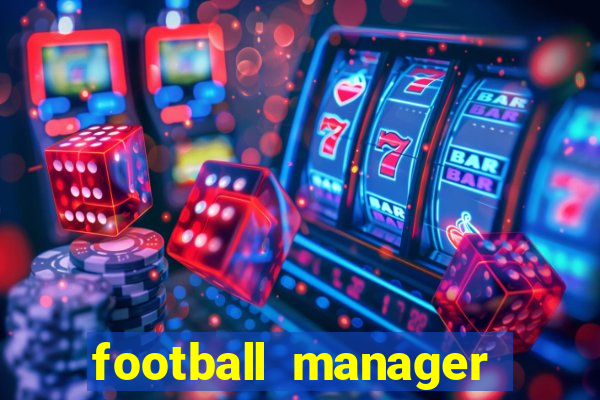 football manager 2016 torrent