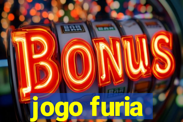 jogo furia