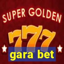 gara bet