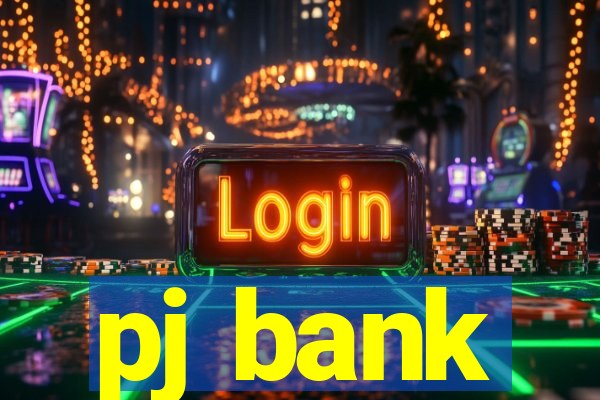 pj bank