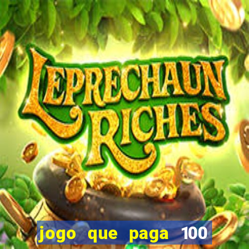 jogo que paga 100 por dia