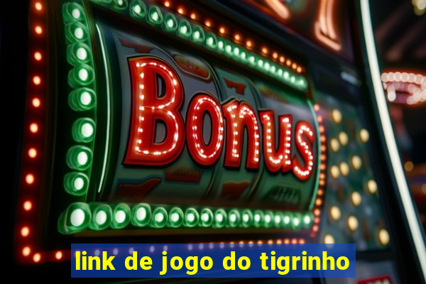 link de jogo do tigrinho