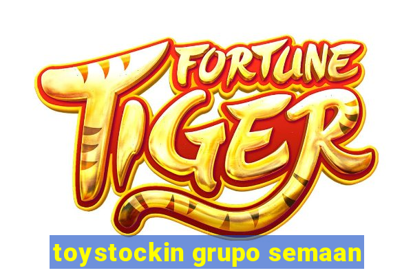 toystockin grupo semaan