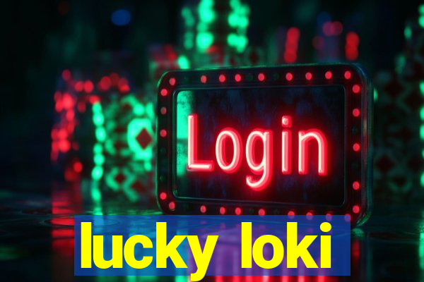 lucky loki