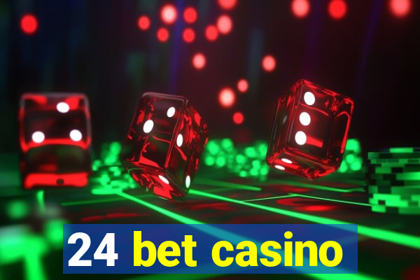 24 bet casino