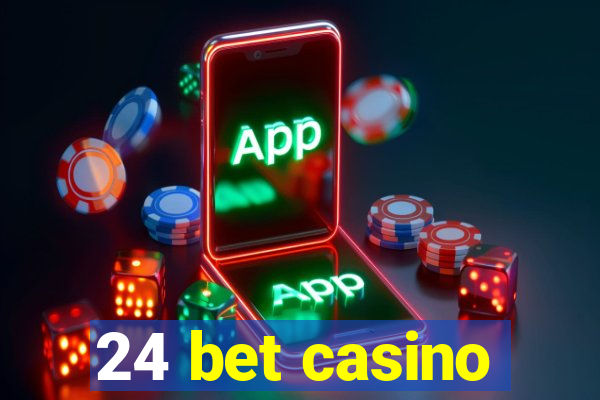 24 bet casino