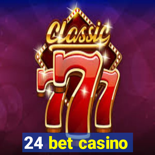 24 bet casino