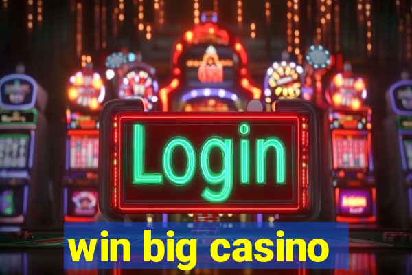 win big casino