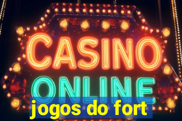 jogos do fort