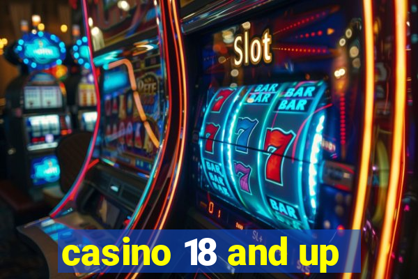 casino 18 and up